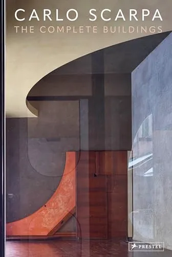 Carlo Scarpa: The Complete Buildings - Einzelarchitekten & Büros, umfassende Sammlung der beeindruckendsten Werke von Carlo Scarpa, ideal für Architektur- und Designliebhaber.