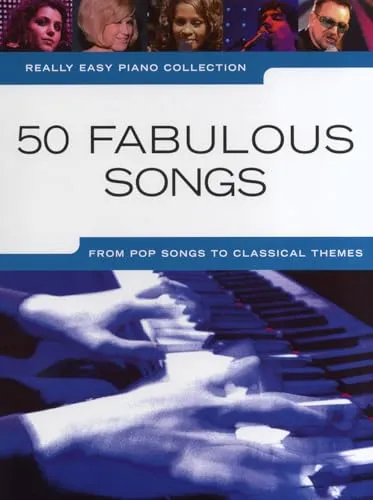 Really Easy Piano Collection: 50 Fabulous Songs - Songbook für Klavier - Belletristik: Einfach zu spielende Klavierstücke für Anfänger, ideal zum Erlernen beliebter Melodien.