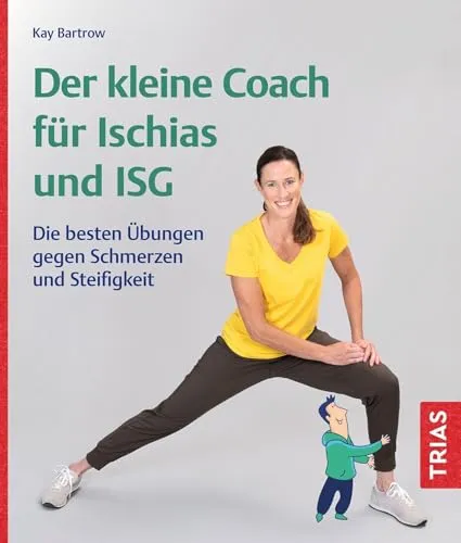 Der kleine Coach für Ischias und ISG: Übungen für mehr Beweglichkeit - Praktisches Buch mit effektiven Übungen zur Unterstützung der Beweglichkeit im Bereich Ischias und ISG. Ideal für alle, die ihre Fitness steigern möchten. Kategorie: Bücher