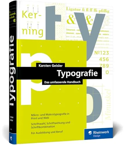 Typografie: Das umfassende Handbuch - Tipps fürs Studium – Umfassende Anleitung zu Mikro- und Makrotypografie für Print, Web und mobil, ideal für Studierende und Designbegeisterte.