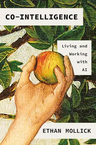 Co-Intelligence: Living and Working with AI - Ein Leitfaden - Erleben Sie die Zukunft der Zusammenarbeit mit KI in diesem informativen Buch. Entdecken Sie Strategien für den erfolgreichen Einsatz von Künstlicher Intelligenz im Arbeitsalltag.