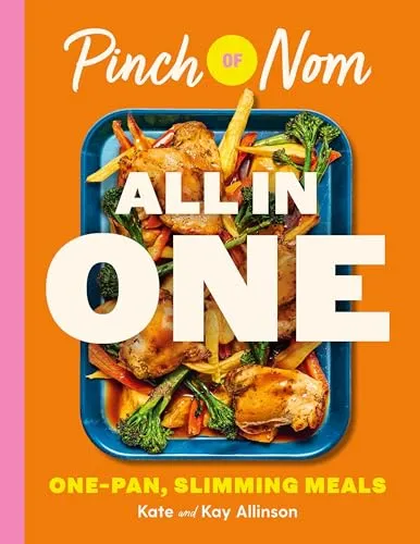 Pinch of Nom ALL IN ONE: Brand-new, One-pan Slimming Meals - Kochbuch mit 272 Seiten für einfache und gesunde Ein-Pfannen-Mahlzeiten, perfekt für eine schlanke Ernährung.