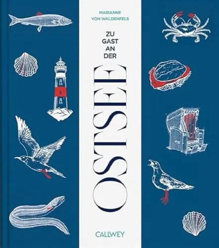 Zu Gast an der Ostsee: Sehnsuchtsorte, Originalrezepte und Geheimtipps - Freizeit, Haus & Garten – Entdecken Sie die besten Geheimtipps und köstlichen Originalrezepte für ein unvergessliches Ostsee-Erlebnis.