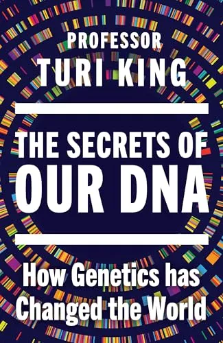 Die Geheimnisse unserer DNA: Wie Genetik die Welt verändert hat