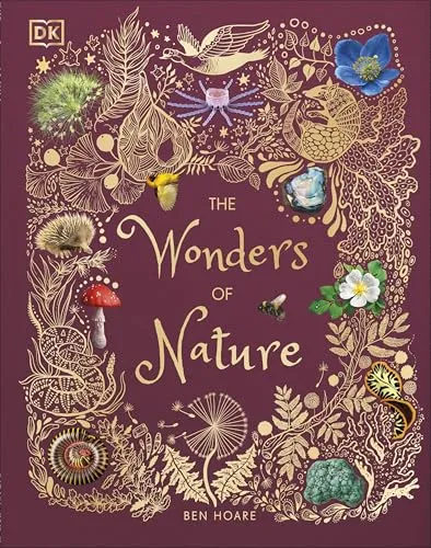 The Wonders of Nature: Faszination Natur für Kinder - Belletristik für Kinder von 6-8 Jahren mit 100 faszinierenden Naturobjekten, wunderschönen Bildern und interessanten Fakten über Pflanzen, Tiere und Mineralien.