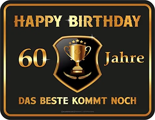 Original RAHMENLOS Deko Blechschild zum 60. Geburtstag - Das Beste kommt noch