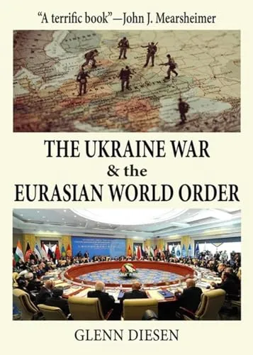 The Ukraine War & the Eurasian World Order von Glenn Diesen - Taschenbuch über die geopolitischen Auswirkungen des Ukraine-Kriegs, ideal für Interessierte an Wirtschaft und Sozialwissenschaften.