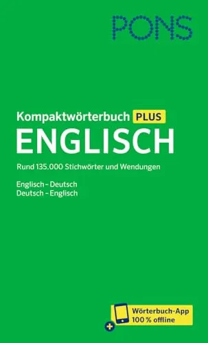PONS Kompaktwörterbuch Englisch: Englisch - Deutsch / Deutsch - Englisch mit App - Deutsche Wörterbücher mit praktischer Wörterbuch-App für einfaches Lernen und Übersetzen unterwegs.