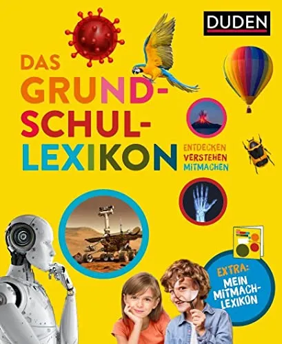 Das Grundschullexikon: Entdecken – Verstehen – Mitmachen: Mit Mitmach-Lexikon für neugierige Forscherinnen und Forscher (Leserätsel für mutige Kinder)
