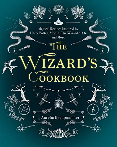 The Wizard's Cookbook: Magical Recipes Inspired by Harry Potter, Merlin, The Wizard of Oz, and More (Magical Cookbooks)