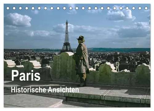 Michael Schulz-Dostal | Paris - Historische Ansichten (Tischkalender 2026 DIN...