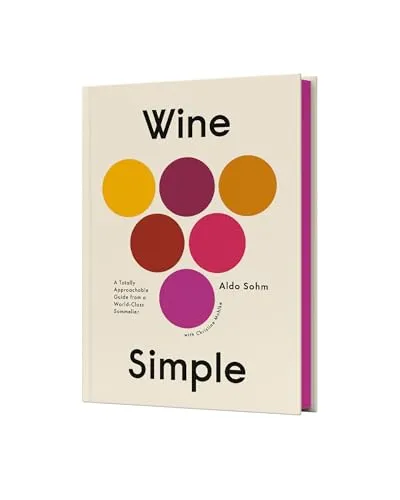 Wine Simple: A Very Approachable Guide from an Otherwise Serious Sommelier - Zeitschriften über Wein, leicht verständlich und ideal für Weinliebhaber, die mehr über die Welt des Weins erfahren möchten.