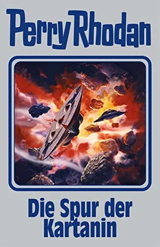 Die Spur der Kartanin: Perry Rhodan Band 160 - Fesselnde Science-Fiction-Romanserie, die die Abenteuer im Universum erzählt und Leser in eine spannende Galaxie entführt.