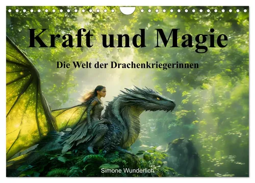 Simone Wunderlich | Kraft und Magie - Drachenkalender 2025 - Kalender mit 14 Seiten, präsentiert die faszinierende Welt der Drachenkriegerinnen – ideal für Kinder und Fantasy-Fans!