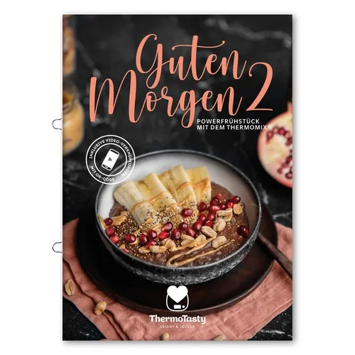 ThermoTasty Guten Morgen 2: Powerfrühstück mit dem Thermomix®