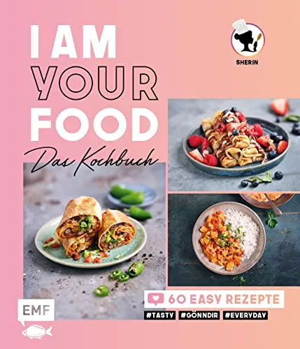 I am your Food - Das Kochbuch: 60 einfache Rezepte für jeden Tag - Kochbuch mit 60 leckeren und einfachen Rezepten, ideal für die alltägliche Küche. Perfekt für alle, die schnell und gesund kochen möchten.