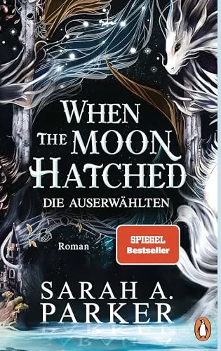 When The Moon Hatched: Die Auserwählten – Roman