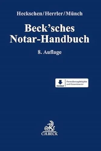 Beck'sches Notar-Handbuch - Rechtslehre, umfassendes Nachschlagewerk für Notare mit praxisrelevanten Informationen und aktuellen Gesetzesänderungen