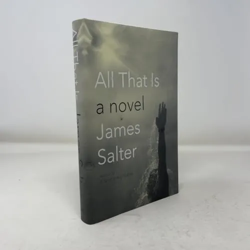 All That Is: A novel