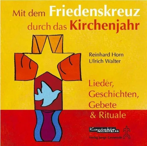 Mit dem Friedenskreuz durch das Kirchenjahr. CD, Ulrich Walter