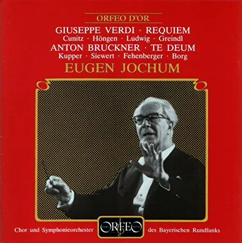 Verdi: Requiem/Bruckner: Te Deum