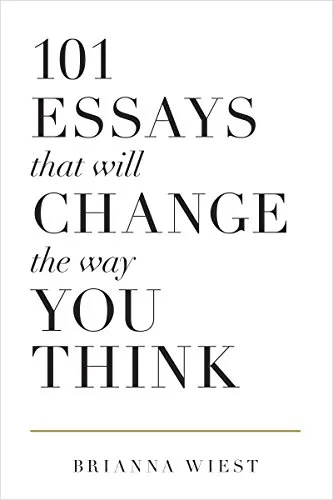 Essays That Will Change The Way You Think 101 von Thought Catalog Books