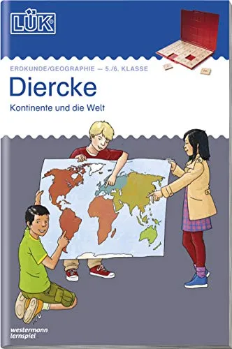 LÜK: 5./6. Klasse - Erdkunde/Geographie Diercke - Kontinente und die Welt: Diercke - Kontinente und die Welt: Markante Punkte der Erde (LÜK-Übungshefte: Sachunterricht und Erdkunde)