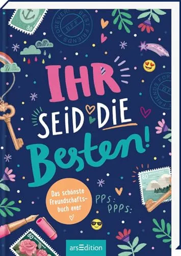 Ihr seid die Besten! Freundschaftsbuch für beste Freundinnen