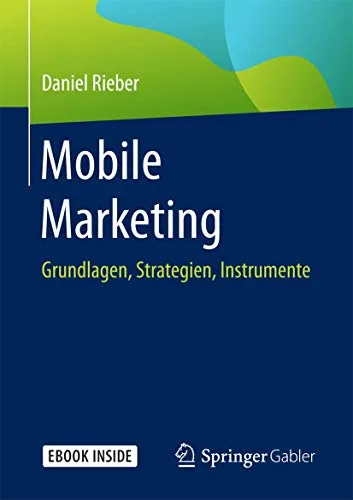 Produktbild Mobile Marketing: Grundlagen, Strategien, Instrumente