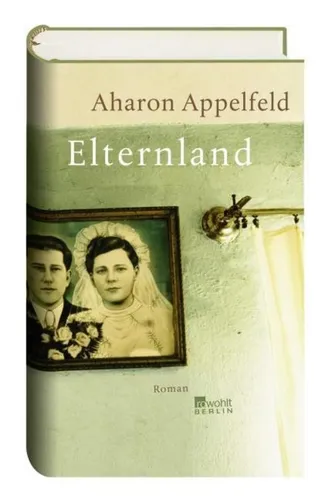 Elternland, Aharon Appelfeld