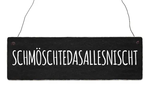 Holzschild Dekoschild SCHMÖCHTEDASALLESNISCHT Lustig Spruch Vintage Türschild