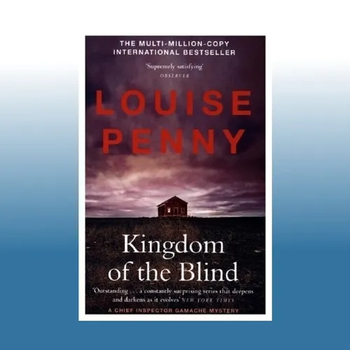 Kingdom of the Blind | Louise Penny