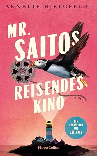 Mr. Saitos reisendes Kino: Roman in pink von HarperCollins