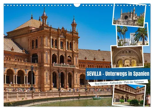 Sevilla - Unterwegs in Spanien (Wandkalender 2026 DIN A3 quer), CALVENDO Monatsk