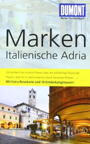 Produktbild DuMont Reise-Taschenbuch Reiseführer Marken, Italienische Adria: Mit 10 Entdeckungstouren