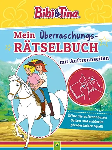 Bibi & Tina Mein Überraschungs-Rätselbuch mit Auftrennseiten. Für Kinder ab 5 Jahren: Mit Malseiten, Bastelanleitungen, Infos, Mitmachideen und Seiten zum Auftrennen