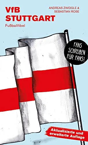 VfB Stuttgart: Fußballfibel (Bibliothek des Deutschen Fußballs)