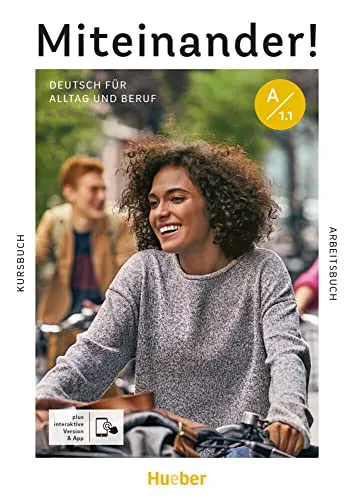 Miteinander! Deutsch für Alltag und Beruf A1.1 - Kurs- und Arbeitsbuch für Deutsch als Zweitsprache mit interaktiver Version, ideal für den Alltag und Beruf.