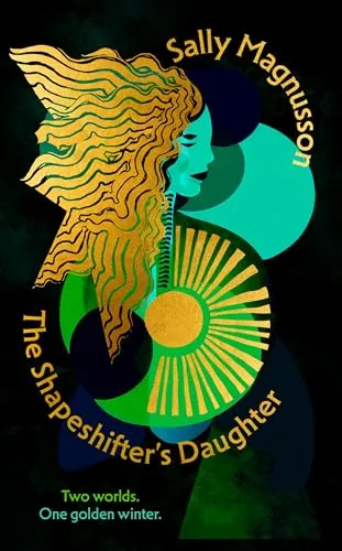 Sally Magnusson The Shapeshifter's Daughter (Gebundene Ausgabe) - PRESALE 06.11.2025 - Hörbuch im Genre Fantasy, das die nordische Mythologie neu interpretiert. Erleben Sie die kraftvolle Geschichte der Hel aus der Unterwelt, gelesen von Karen Traynor.
