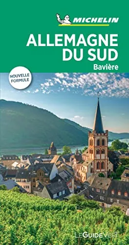 Michelin Le Guide Vert Allemagne du Sud-Baviere: Bavière (MICHELIN Grüne Reiseführer)