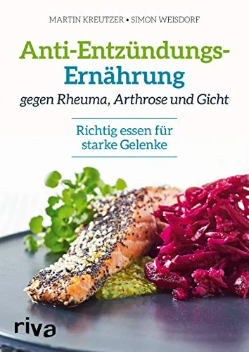 Anti-Entzündungs-Ernährung gegen Rheuma, Arthrose und Gicht