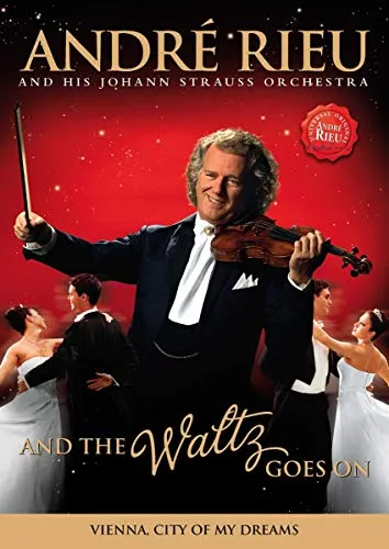 Andre Rieu - And The Waltz Goes - Vienna, City Of My Dreams