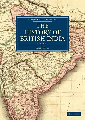 The History of British India: Volume 1 (Cambridge Library Collection - History, Band 1)