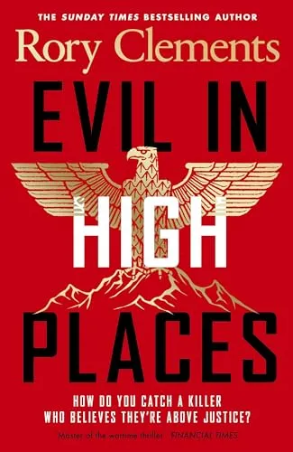 Evil in High Places: The bestselling new historical thriller from the award-winning author of Munich Wolf