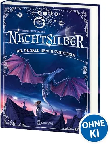 Nachtsilber (Band 1) - Die Dunkle Drachenhüterin: Nimm dein Schicksal selbst in die Hand! - Außergewöhnliches Fantasy-Abenteuer in einer Welt voller Magie, Sterne und Drachen ab 10 Jahren