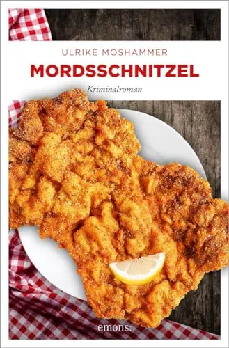 Mordsschnitzel: Kriminalroman (Valerie Thaller)