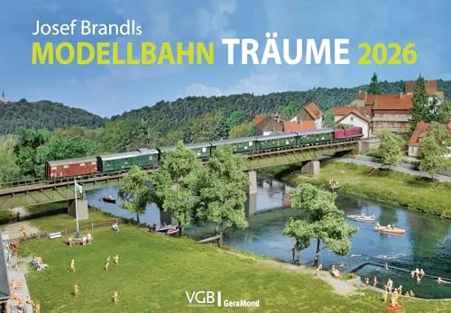 Josef Brandls Modellbahn-Träume 2026 von GeraMond Verlag