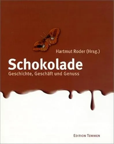 Produktbild Schokolade. Geschichte, Geschäft und Genuss: Geschichte, Geschäft, Genuss