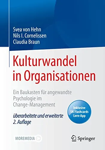 Kulturwandel in Organisationen: Ein Baukasten für angewandte Psychologie im Change-Management - Recht: Praktischer Leitfaden zur erfolgreichen Umsetzung von Change-Management durch psychologische Methoden.