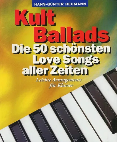 Kult Ballads für Klavier: Die 50 schönsten Love Songs - Noten & Songbooks, ideal für fortgeschrittene Anfänger, enthält 55 emotionale Love Songs für unvergessliche Klaviermomente.